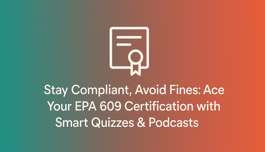 Tools and strategies to prepare for EPA 609 Certification and ensure shop compliance