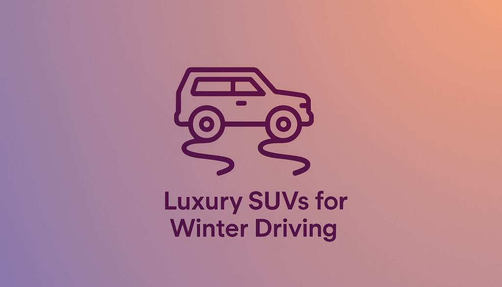Best luxury SUVs for winter driving with advanced traction control systems and top snow performance features